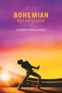 Bohemian Rhapsody: La Historia de Freddie Mercury